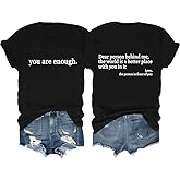 You are Enough Shirt, Dear Person Behind Me Shirt, Unisex