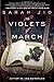 The Violets of March: A Novel