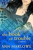 The Book of Trouble: A Romance by 