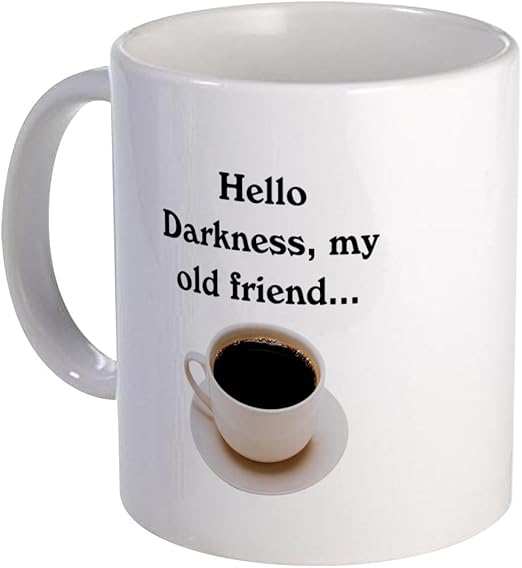 Amazon Com Cafepress Hello Darkness My Old Friend Mug Unique Coffee Mug Coffee Cup Kitchen Dining