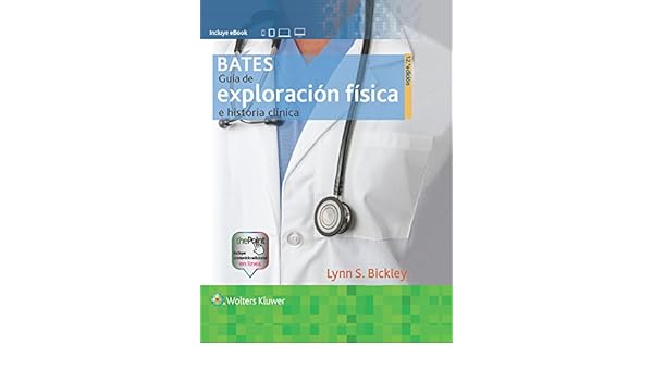 Bates Guía De Exploración Física E Historia Clínica 12ª - 
