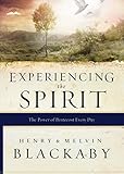 Experiencing the Spirit: The Power of Pentecost Every Day by Henry Blackaby, Mel Blackaby