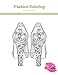 FASHION COLORING: A Fashion Coloring Book For Adults by 