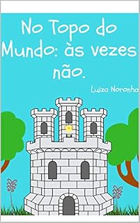 Livro No Topo do Mundo: às vezes não.