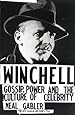Winchell: Gossip, Power, and the Culture of Celebrity