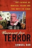 Book cover for Warrant for Terror: The Fatwas of Radical Islam and the Duty to Jihad