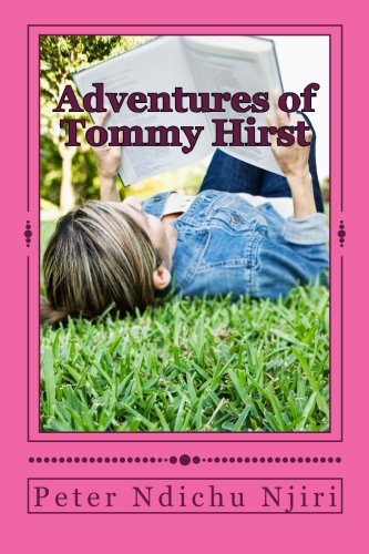 Adventures of Tommy Hirst: Lost in Mount Kenya (Volume 1)