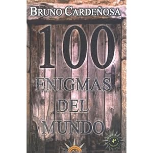 100 enigmas del mundo. Cuarta edición (Spanish Edition)