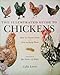 The Illustrated Guide to Chickens: How to Choose Them, How to Keep Them by