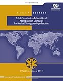 Joint Commission International Accreditation Standards for Medical Transport Organizations, JCR Staff, 0866887652