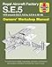 Royal Aircraft Factory S.E.5: 1916 onwards (S.E.5, S.E.5a, S.E.5b, S.E.5E) (Owners' Workshop Manual)