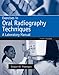 Exercises in Oral Radiography Techniques: A Laboratory Manual for Essentials of Dental Radiography