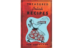 Treasured Polish Recipes for Americans