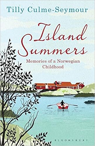 Island Summers: Memories of a Norwegian Childhood, by Tilly Culme-Seymour Island Summers: Memories of a Norwegian Childhood, by Tilly Culme-Seymour