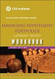 Managing Investment Portfolios Workbook: A Dynamic Process (CFA Institute Investments), , 0470104937