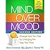 Mind Over Mood, Second Edition: Change How You Feel by Changing the Way You Think
