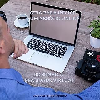 Livro Guia para Iniciar um Negócio Online: Do Sonho à Realidade Virtual