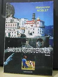 Dans son regard d'epagneul