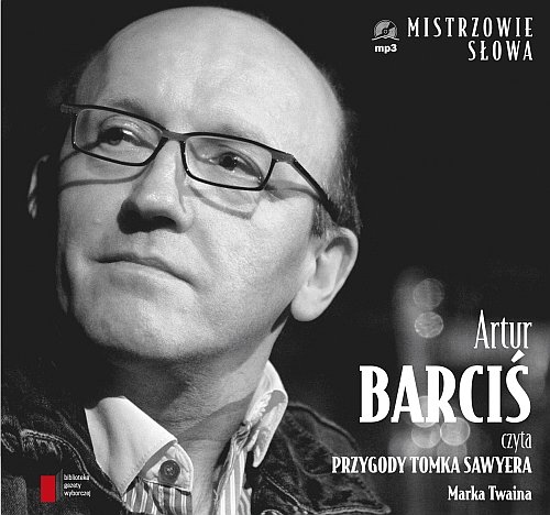 Artur Barcis czyta Przygody Tomka Sawyera