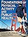 Foundations of Physical Activity and Public Health