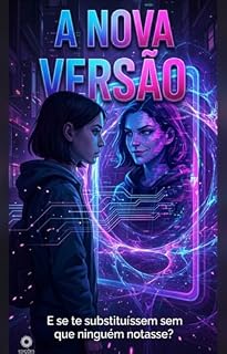 Livro A nova versão : E se você fosse substituído e ninguém notasse?