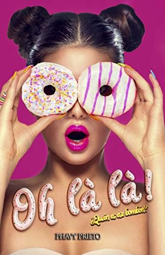 Oh là là!: ¿Quién es ese bombón? (Spanish Edition)