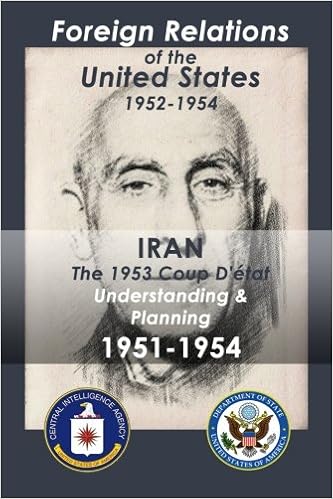 Iran 1951 1954 The 1953 Coup D Etat Understanding Planning Volume 1 Various Various 9781548481179 Amazon Com Books