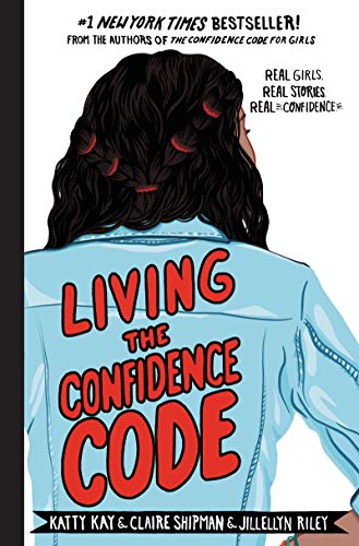 Living the Confidence Code Real Girls Real Stories Real Confidence  | amzdealz