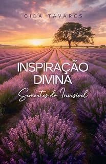 Livro Inspiração Divina : Sementes do Invisível
