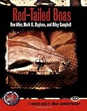 Red-Tailed Boas: A Complete Guide to Boa Constrictor (Complete Herp Care) by Ben Aller, Mark K. Bayless