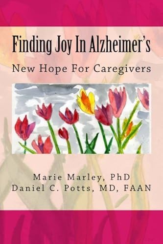 Download Finding Joy In Alzheimer's: New Hope For Caregivers PDF