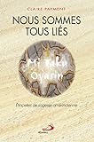 Nous sommes tous liés : Etincelles de sagesse amérindienne by 