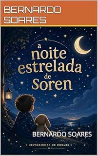 Livro A NOITE ESTRELADA DE SOREN: BERNARDO SOARES