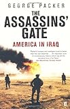 Front cover for the book The Assassins' Gate: America in Iraq by George Packer