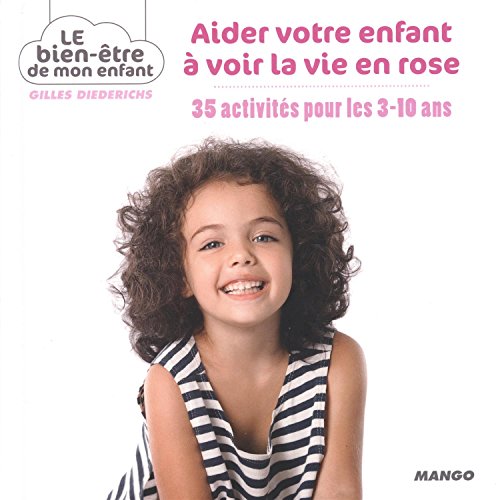 Aider votre enfant à voir la vie en rose