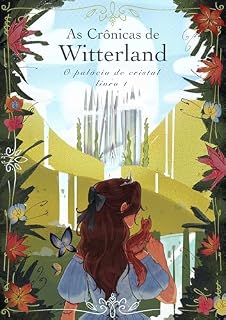 Livro As Crônicas de Witterland: O Palácio de Cristal