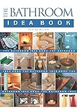 The Bathroom Idea Book (Idea Books) by Andrew Wormer