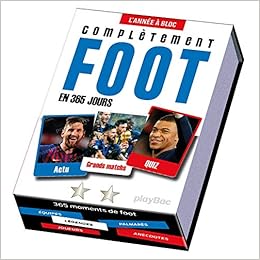 Amazon Fr Calendrier 365 Jours Completement Foot L Annee A Bloc Play Bac Livres