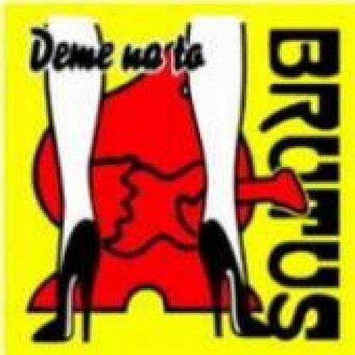 Brutus - Deme Na To - Zortam Music