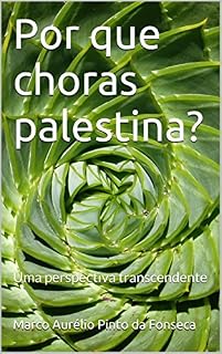 Livro Por que choras palestina?: Uma perspectiva transcendente