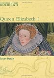 Queen Elizabeth I (British Library Historic Lives)