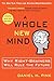 Book cover for A Whole New Mind: Why Right-Brainers Will Rule the Future