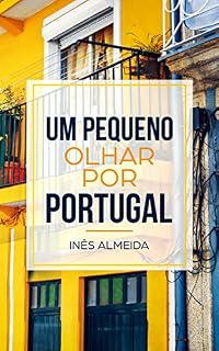 Livro Um pequeno olhar por Portugal: Kurzgeschichten aus Portugal in einfachem Portugiesisch (Portugiesisch Lernen leicht gemacht)