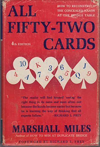 All Fifty-Two Cards: How to Reconstuct the Concealed Hands at the Bridge Table by Marshall Miles (Hardcover)
