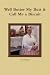 Well, Butter My Butt & Call Me A Biscuit by Lori Plegge
