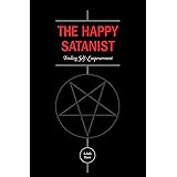 The Happy Satanist: Finding Self-Empowerment