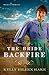 The Bride Backfire (Prairie Promises Book 2) by Kelly Eileen Hake