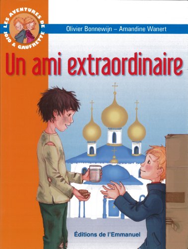 Les Aventures de Jojo et Gaufrette, Tome 1 - un Ami Extraordinaire by Bonnewijn Olivier