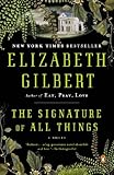 Front cover for the book The Signature of All Things: A Novel by Elizabeth Gilbert