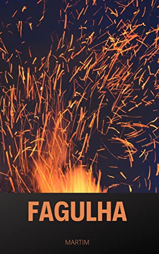 FAGULHA - eBook, Resumo, Ler Online e PDF - por Martim, D.